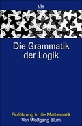 Cover: Die Grammatik der Logik - dtv