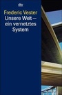 Cover: Unsere Welt - ein vernetztes System - dtv