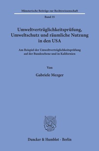 Bild: Umweltverträglichkeitsprüfung, Umweltschutz und räumliche Nutzung in den USA. - Duncker & Humblot