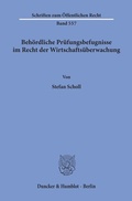 Cover: Beh&ouml;rdliche Pr&uuml;fungsbefugnisse im Recht der Wirtschafts&uuml;berwachung. - Duncker & Humblot