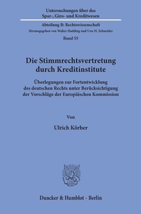 Abbildung von: Die Stimmrechtsvertretung durch Kreditinstitute. - Duncker & Humblot
