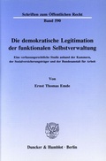 Cover: Die demokratische Legitimation der funktionalen Selbstverwaltung. - Duncker & Humblot