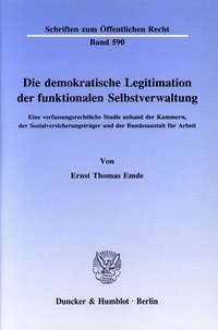 Abbildung von: Die demokratische Legitimation der funktionalen Selbstverwaltung. - Duncker & Humblot