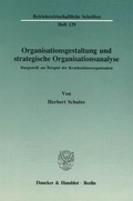 Cover: Organisationsgestaltung und strategische Organisationsanalyse. - Duncker & Humblot