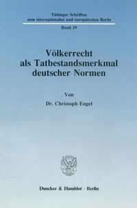 Abbildung von: Völkerrecht als Tatbestandsmerkmal deutscher Normen. - Duncker & Humblot