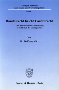 Abbildung von: Bundesrecht bricht Landesrecht. - Duncker & Humblot