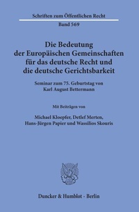 Abbildung von: Die Bedeutung der Europäischen Gemeinschaften für das deutsche Recht und die deutsche Gerichtsbarkeit. - Duncker & Humblot