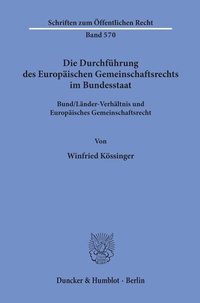 Abbildung von: Die Durchführung des Europäischen Gemeinschaftsrechts im Bundesstaat. - Duncker & Humblot