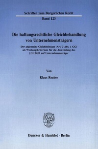 Abbildung von: Die haftungsrechtliche Gleichbehandlung von Unternehmensträgern. - Duncker & Humblot