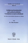 Bild: Gefahrenerkennbarkeit und polizeirechtliche Verhaltensverantwortlichkeit. - Duncker & Humblot