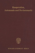 Cover: Kooperation, Autonomie und Devisenmarkt. - Duncker & Humblot