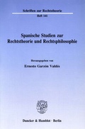 Cover: Spanische Studien zur Rechtstheorie und Rechtsphilosophie. - Duncker & Humblot