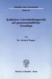 Abbildung von: Kollektives Umwelthaftungsrecht auf genossenschaftlicher Grundlage. - Duncker & Humblot