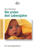 Cover: Die ersten drei Lebensjahre - dtv