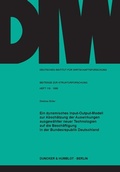 Cover: Ein dynamisches Input-Output-Modell zur Absch&auml;tzung der Auswirkungen ausgew&auml;hlter neuer Technologien auf die Besch&auml;ftigung in der Bundesrepublik Deutschland. - Duncker & Humblot