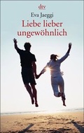Cover: Liebe lieber ungew&ouml;hnlich - dtv