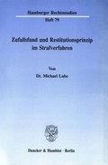 Cover: Zufallsfund und Restitutionsprinzip im Strafverfahren. - Duncker & Humblot