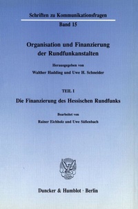 Abbildung von: Organisation und Finanzierung der Rundfunkanstalten. - Duncker & Humblot