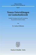Bild: Neuere Entwicklungen im Gentechnikrecht. - Duncker & Humblot