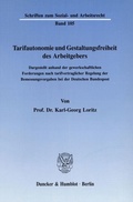 Cover: Tarifautonomie und Gestaltungsfreiheit des Arbeitgebers. - Duncker & Humblot