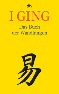 Abbildung von: I GING Das Buch der Wandlungen - dtv