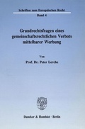 Cover: Grundrechtsfragen eines gemeinschaftsrechtlichen Verbots mittelbarer Werbung. - Duncker & Humblot