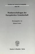 Cover: Wettbewerbsfragen der Europ&auml;ischen Gemeinschaft. - Duncker & Humblot