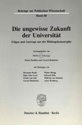 Cover: Die ungewisse Zukunft der Universit&auml;t. - Duncker & Humblot