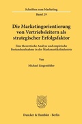 Cover: Die Marketingorientierung von Vertriebsleitern als strategischer Erfolgsfaktor. - Duncker & Humblot