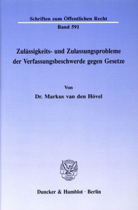 Abbildung von: Zulässigkeits- und Zulassungsprobleme der Verfassungsbeschwerde gegen Gesetze. - Duncker & Humblot