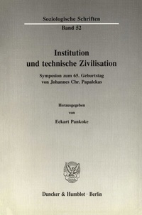 Enlarge image Cover: Institution und technische Zivilisation. - Duncker & Humblot