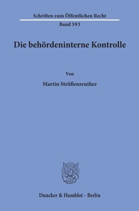 Abbildung von: Die behördeninterne Kontrolle. - Duncker & Humblot