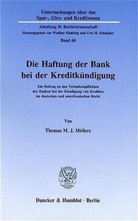 Abbildung von: Die Haftung der Bank bei der Kreditkündigung. - Duncker & Humblot