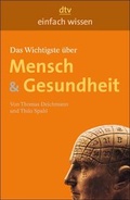 Cover: Das Wichtigste &uuml;ber Mensch & Gesundheit - dtv