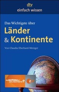 Cover: Das Wichtigste &uuml;ber L&auml;nder & Kontinente - dtv