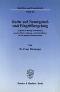 Bild: Recht auf Naturgenuß und Eingriffsregelung. - Duncker & Humblot