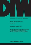 Cover: K&uuml;nftige Perspektiven des Wohnungsbaus und der Wohnungsbaufinanzierung f&uuml;r das Gebiet der neuen Bundesl&auml;nder. - Duncker & Humblot