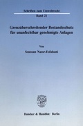 Bild: Grenzüberschreitender Bestandsschutz für unanfechtbar genehmigte Anlagen. - Duncker & Humblot