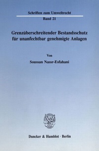 Bild: Grenzüberschreitender Bestandsschutz für unanfechtbar genehmigte Anlagen. - Duncker & Humblot