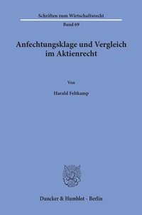 Abbildung von: Anfechtungsklage und Vergleich im Aktienrecht. - Duncker & Humblot