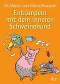 Cover: Entr&uuml;mpeln mit dem inneren Schweinehund - dtv