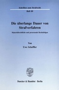 Cover: Die &uuml;berlange Dauer von Strafverfahren. - Duncker & Humblot
