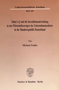 Cover: Tobin's Q und die Investitionsentwicklung in den Wirtschaftszweigen des Unternehmenssektors in der Bundesrepublik Deutschland. - Duncker & Humblot