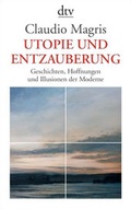 Cover: Utopie und Entzauberung - dtv