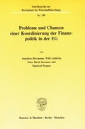 Cover: Probleme und Chancen einer Koordinierung der Finanzpolitik in der EG. - Duncker & Humblot