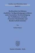 Cover: Rechtsschutz im Rahmen staatlicher Tarifgenehmigungsverfahren, - Duncker & Humblot