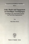 Cover: Geld, Macht und Engagement in freiwilligen Vereinigungen. - Duncker & Humblot