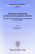 Cover: Verfassung und Positivit&auml;t des Rechts in der peripheren Moderne. - Duncker & Humblot