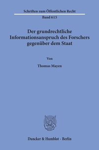 Abbildung von: Der grundrechtliche Informationsanspruch des Forschers gegenüber dem Staat. - Duncker & Humblot