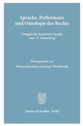Cover: Sprache, Performanz und Ontologie des Rechts. - Duncker & Humblot